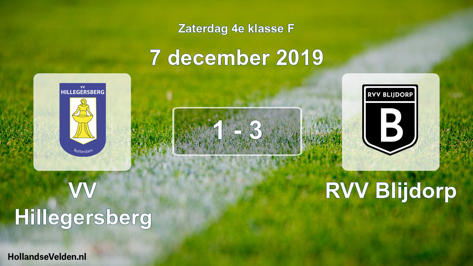 Total number of matches played: VV Hillegersberg - RVV Blijdorp 1 - 3 (7 December 2019)