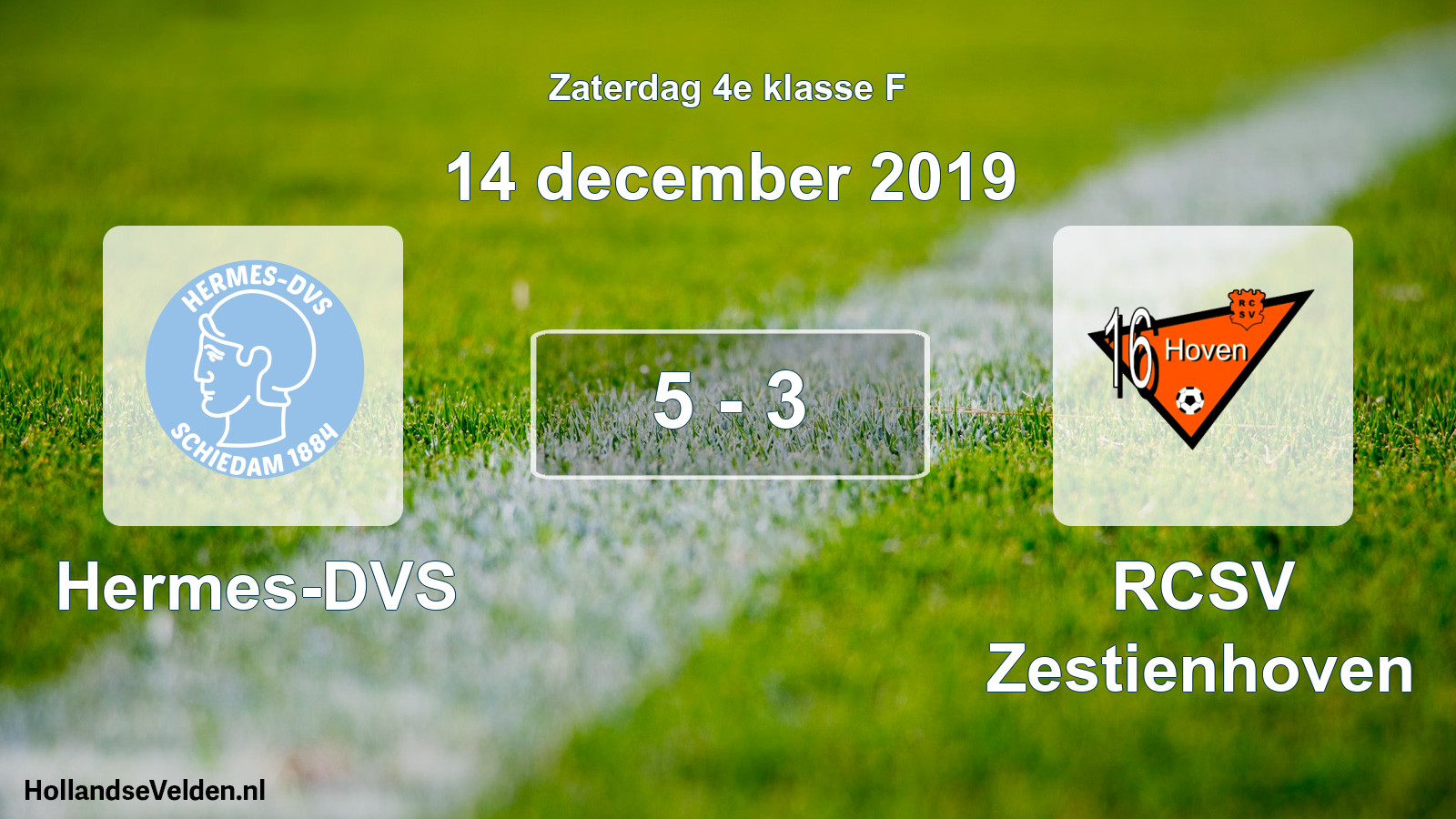 Total number of matches played: Hermes-DVS - RCSV Zestienhoven 5 - 3 (14 December 2019)