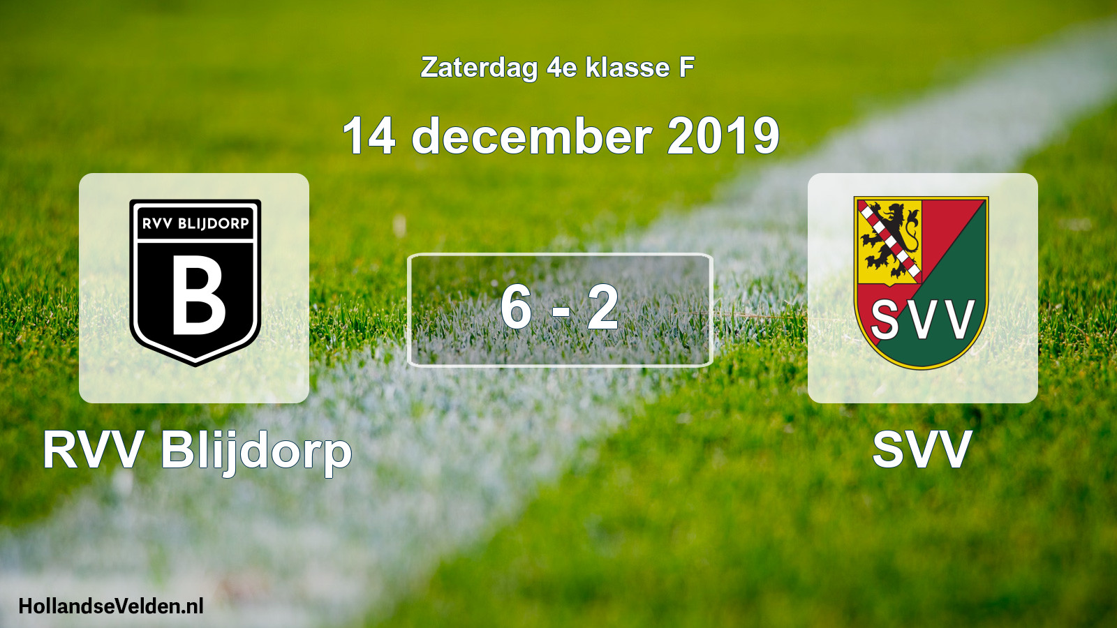 Total number of matches played: RVV Blijdorp - SVV 6 - 2 (14 December 2019)