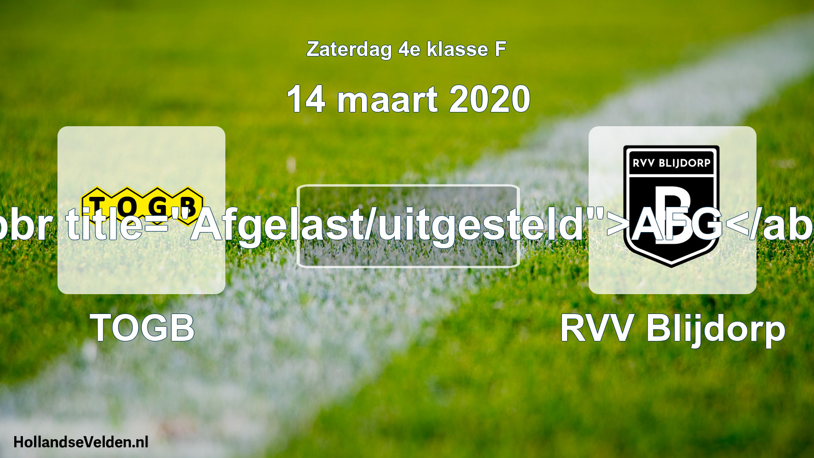 Scheduled Match: TOGB - RVV Blijdorp (14 March 2020)