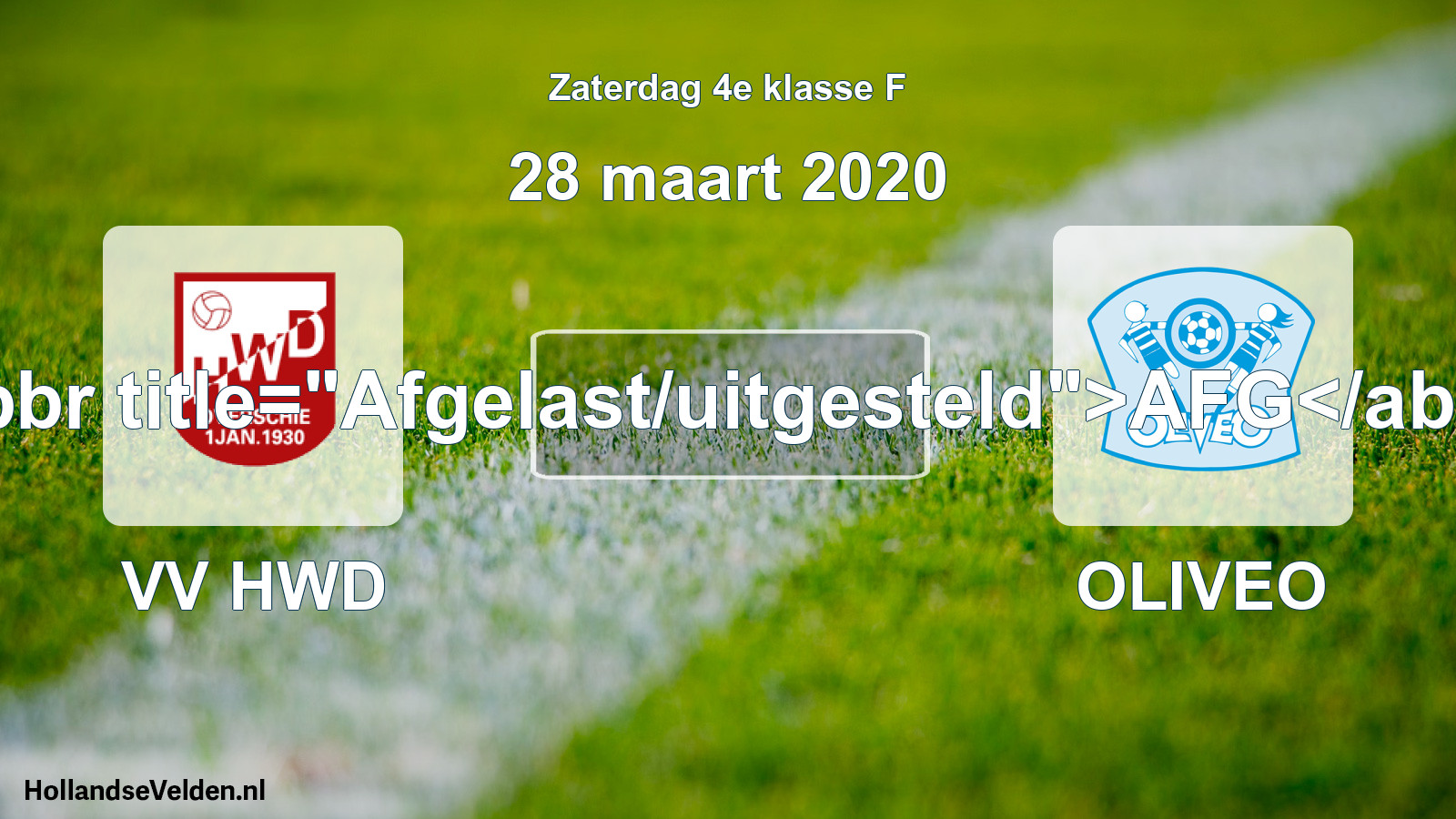 Scheduled Match: VV HWD - OLIVEO (28 March 2020)