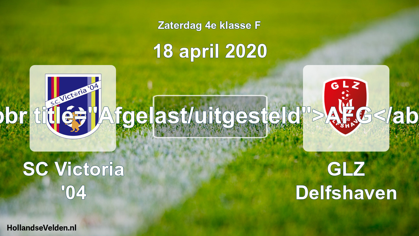 Scheduled Match: SC Victoria '04 - GLZ Delfshaven (18 April 2020)