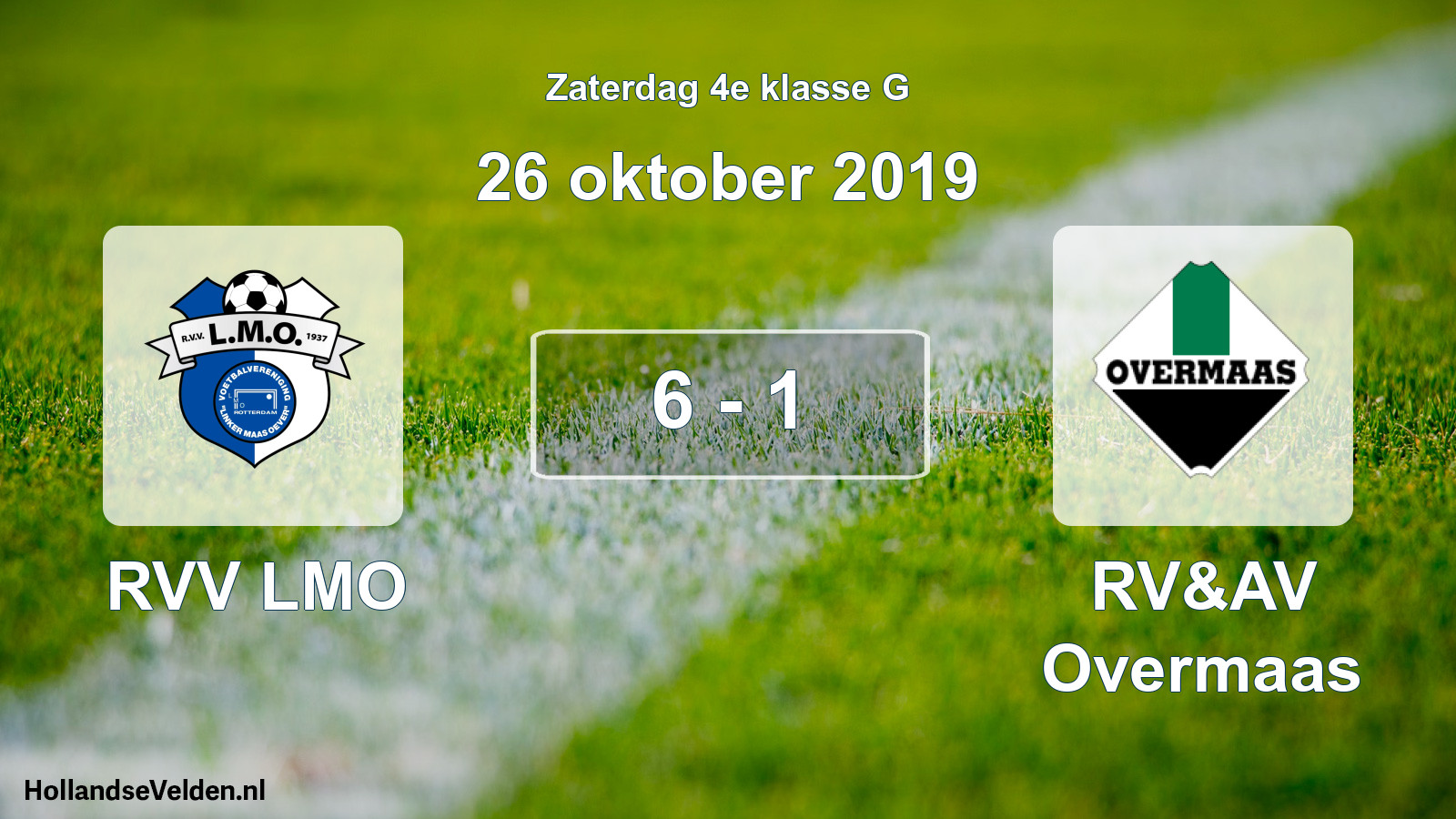Total number of matches played: RVV LMO - RV&AV Overmaas 6 - 1 (26 October 2019)
