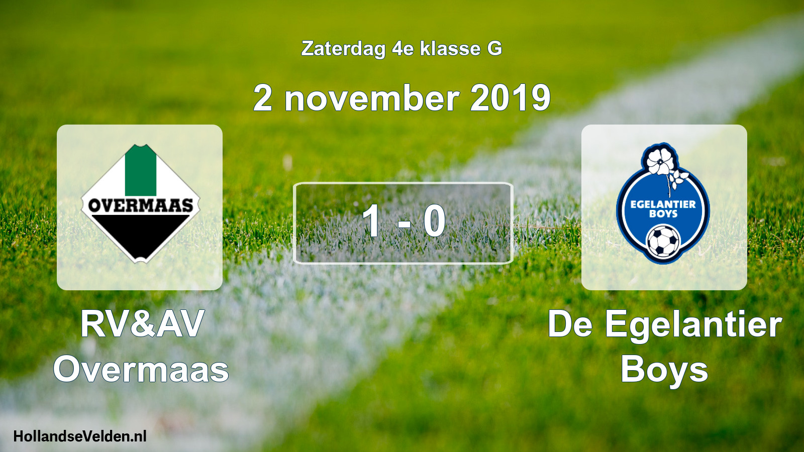 Total number of matches played: RV&AV Overmaas - De Egelantier Boys 1 - 0 (2 November 2019)