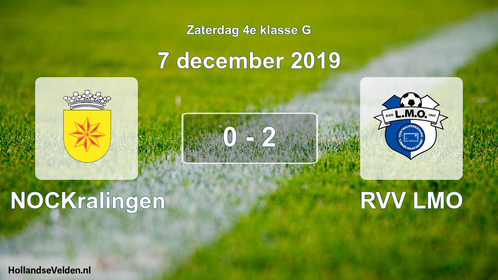 Total number of matches played: NOCKralingen - RVV LMO 0 - 2 (7 December 2019)