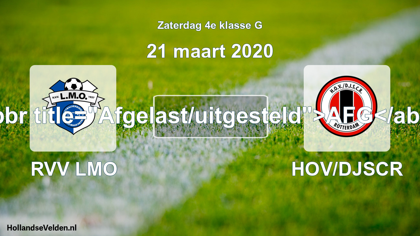 Scheduled Match: RVV LMO - HOV/DJSCR (21 March 2020)
