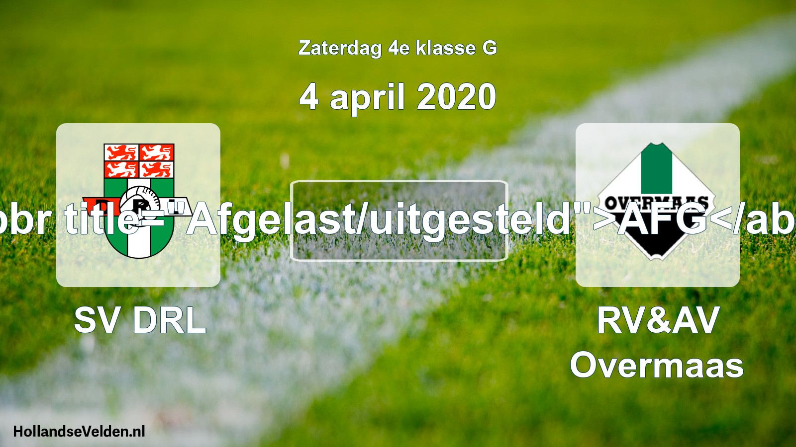 Scheduled Match: SV DRL - RV&AV Overmaas (4 April 2020)