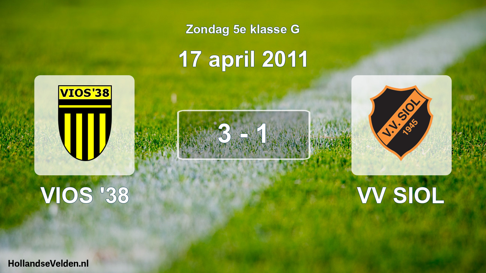 Total number of matches played: VIOS '38 - VV SIOL 3 - 1 (17 April 2011)