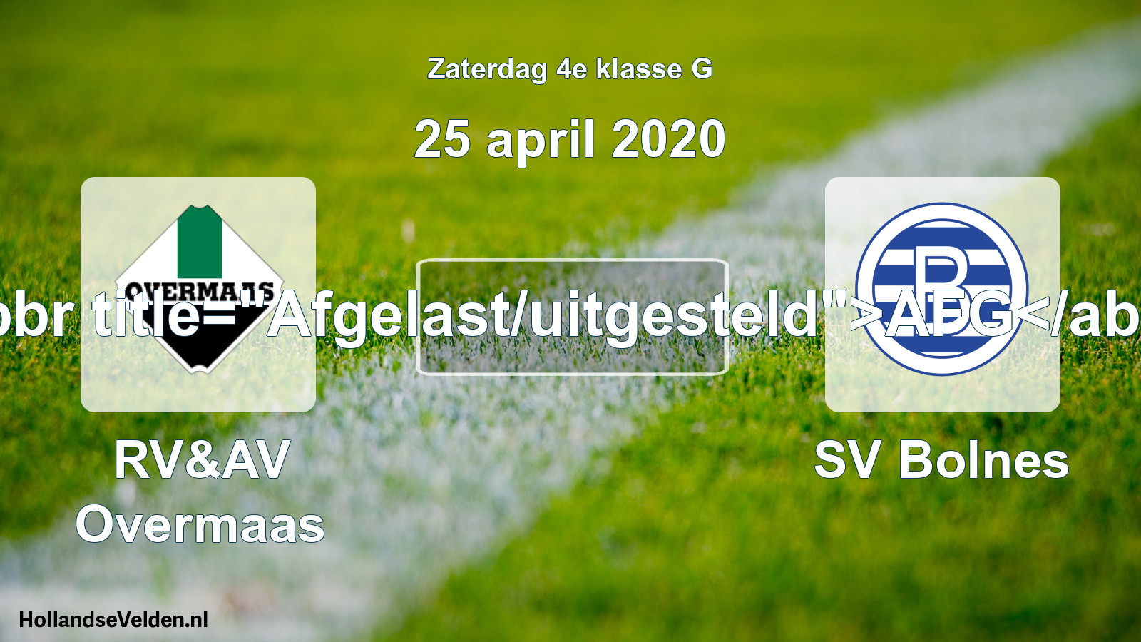 Scheduled Match: RV&AV Overmaas - SV Bolnes (25 April 2020)