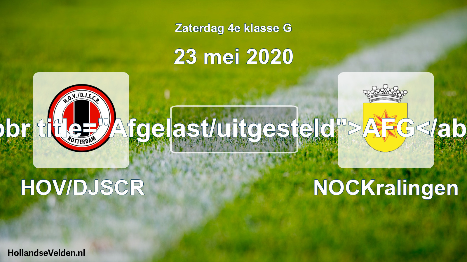 Scheduled Match: HOV/DJSCR - NOCKralingen (23 May 2020)