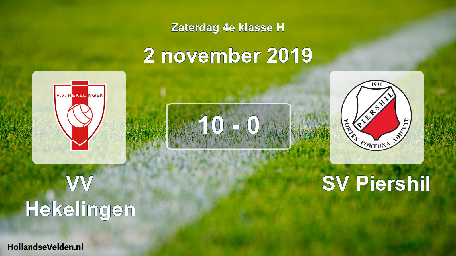 Total number of matches played: VV Hekelingen - SV Piershil 10 - 0 (2 November 2019)