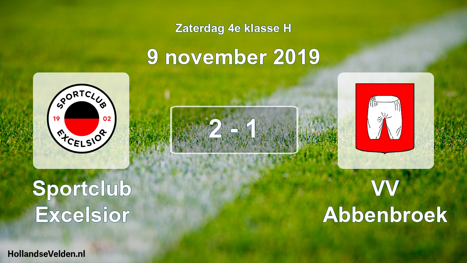 Total number of matches played: Sportclub Excelsior - VV Abbenbroek 2 - 1 (9 November 2019)