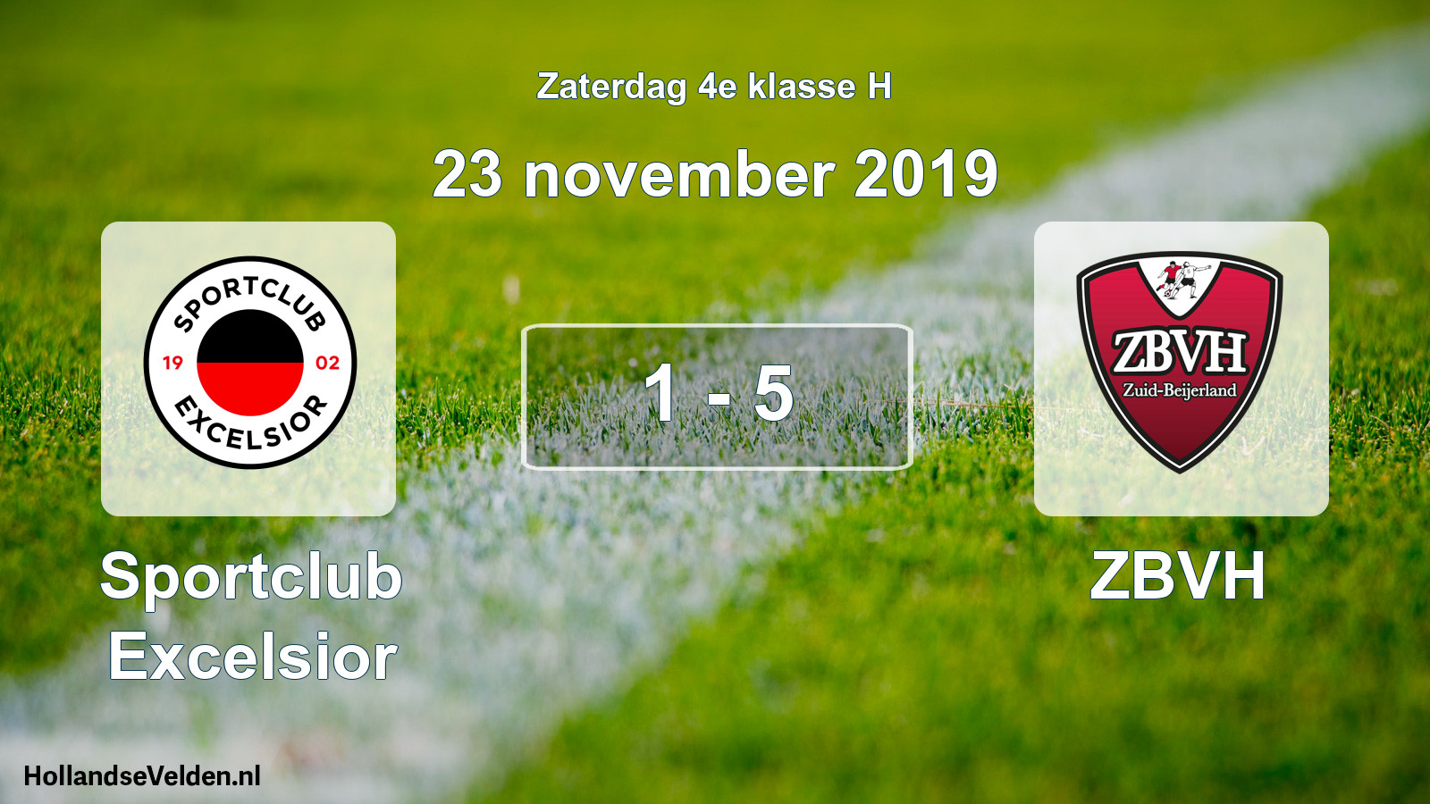 Total number of matches played: Sportclub Excelsior - ZBVH 1 - 5 (23 November 2019)