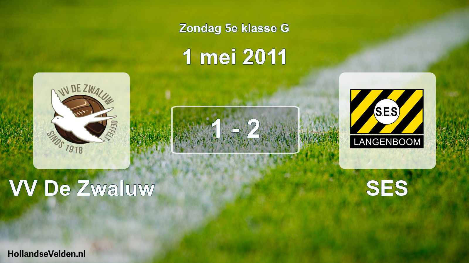 Total number of matches played: VV De Zwaluw - SES 1 - 2 (1 May 2011)