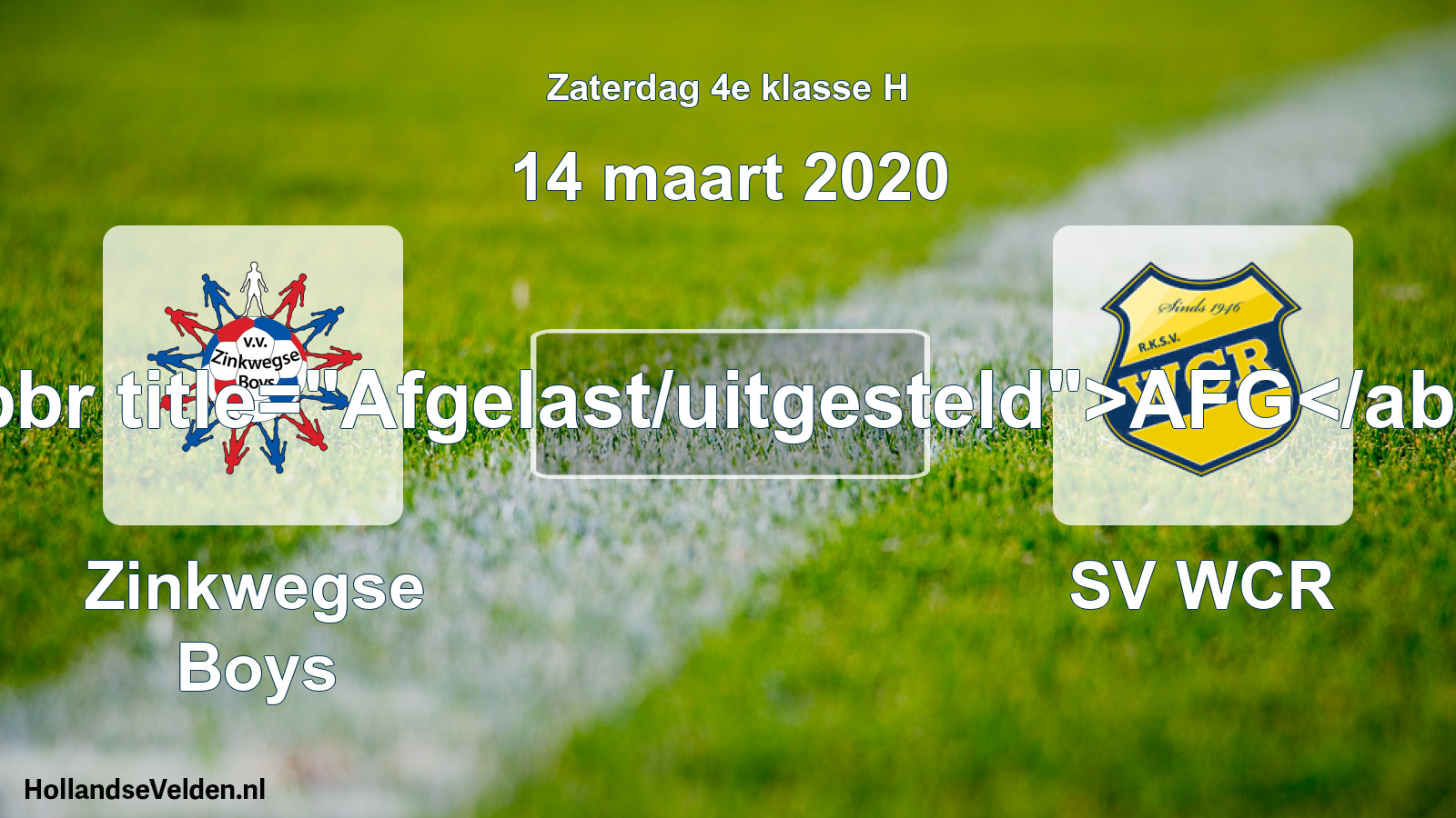 Scheduled Match: Zinkwegse Boys - SV WCR (14 March 2020)