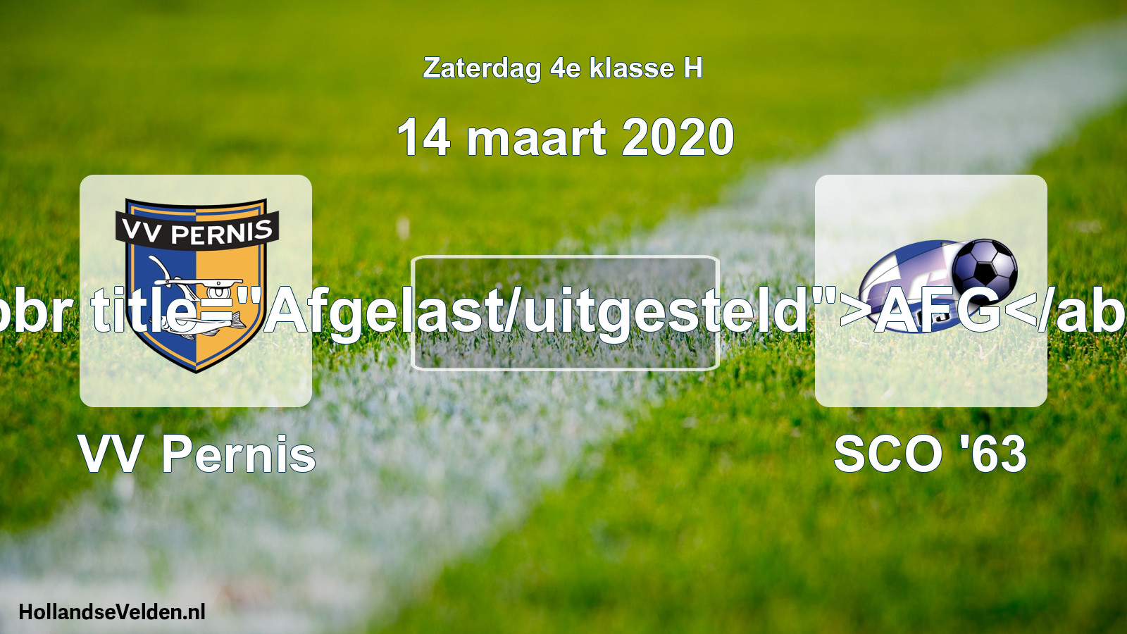 Scheduled Match: VV Pernis - SCO '63 (14 March 2020)