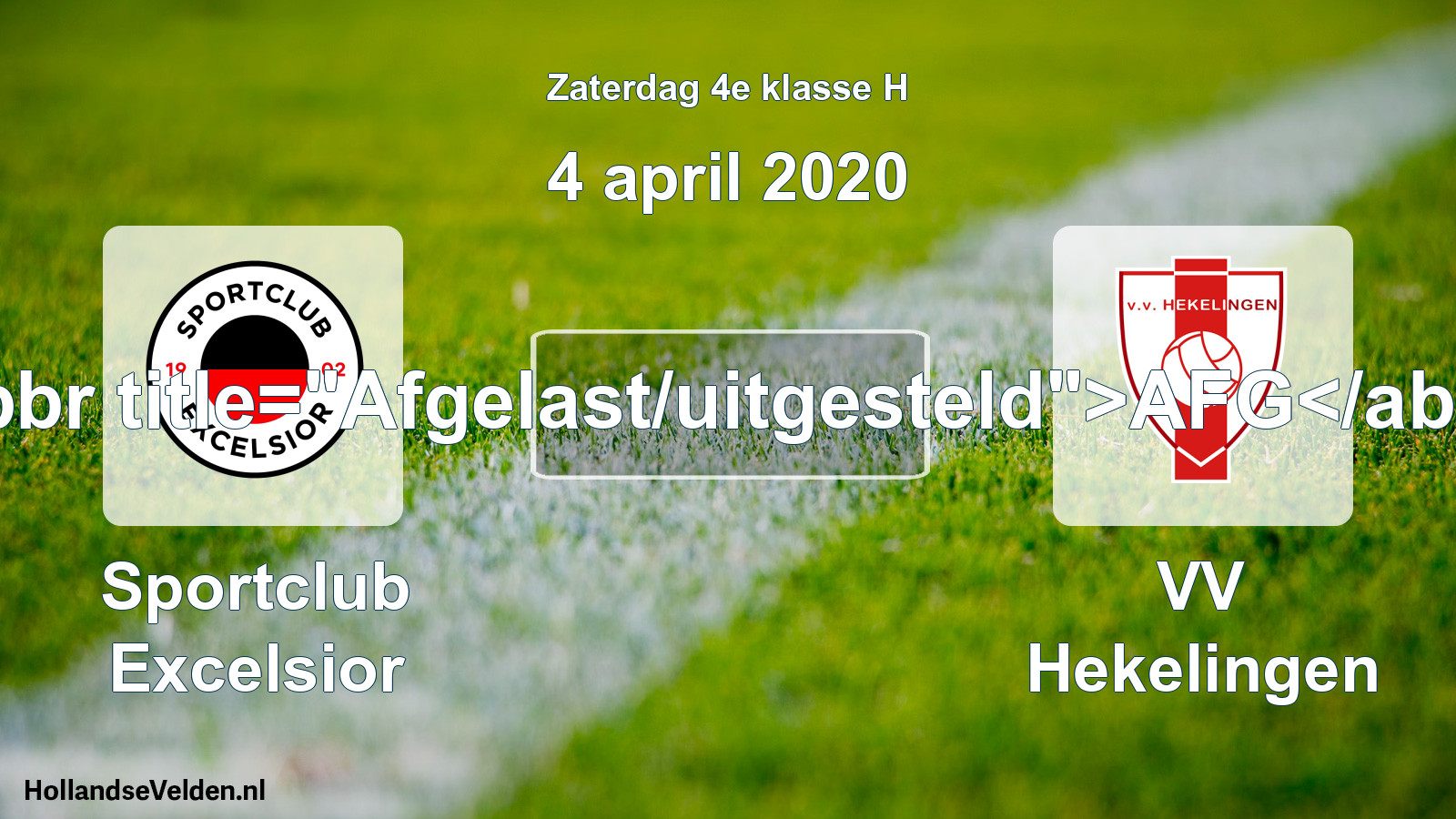 Scheduled Match: Sportclub Excelsior - VV Hekelingen (4 April 2020)