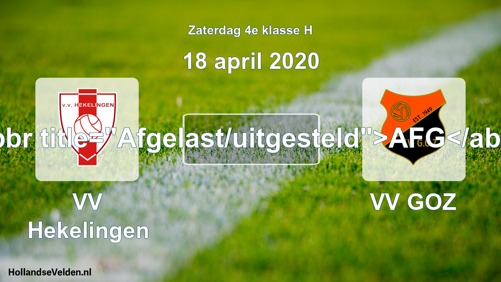 Scheduled Match: VV Hekelingen - VV GOZ (18 April 2020)