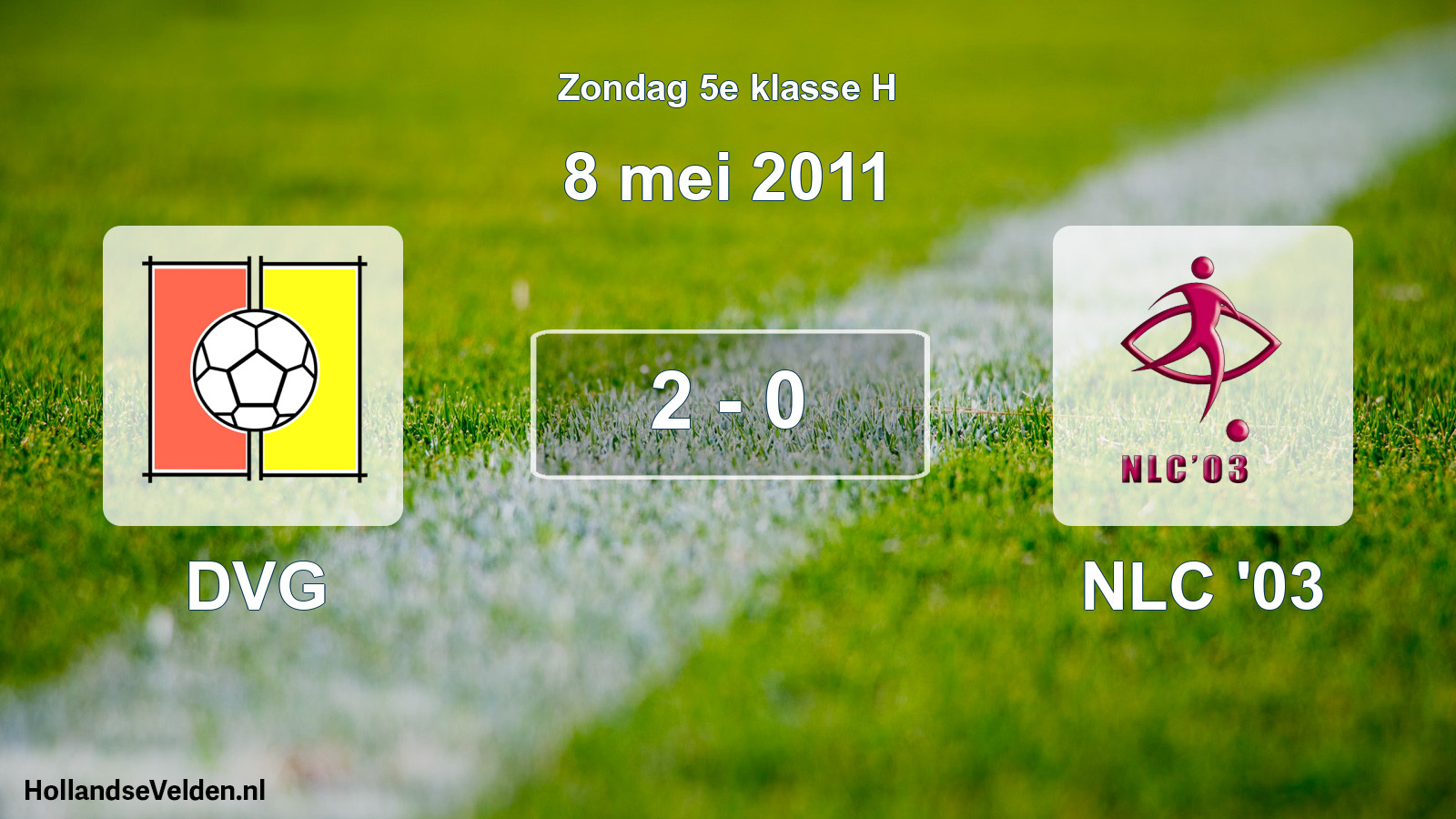 Total number of matches played: DVG - NLC '03 2 - 0 (8 May 2011)