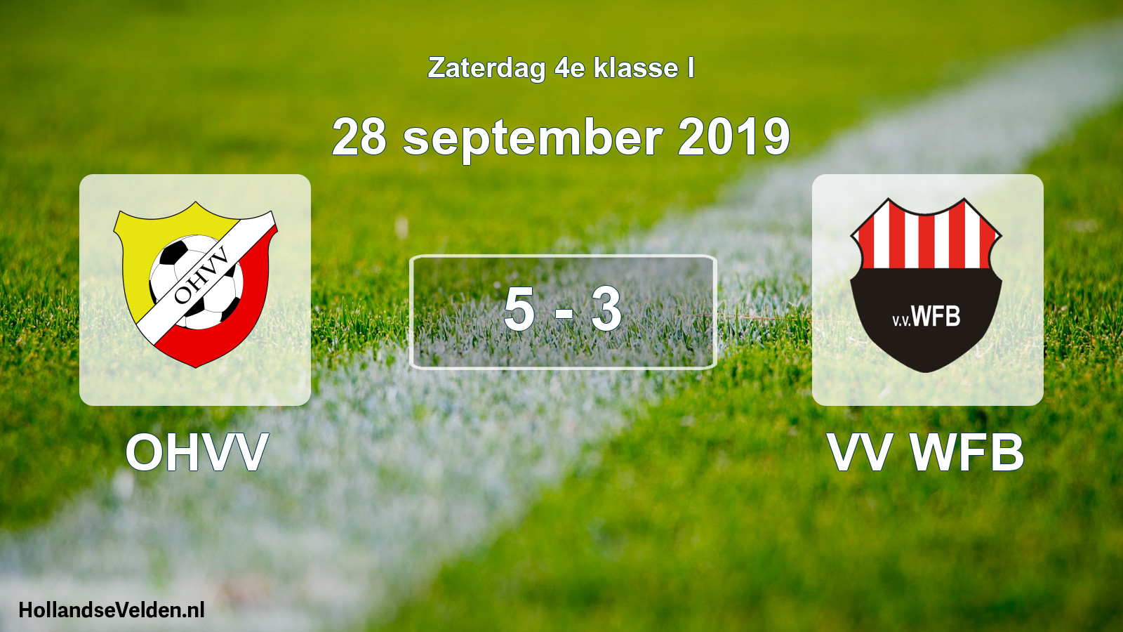 Total number of matches played: OHVV - VV WFB 5 - 3 (28 September 2019)
