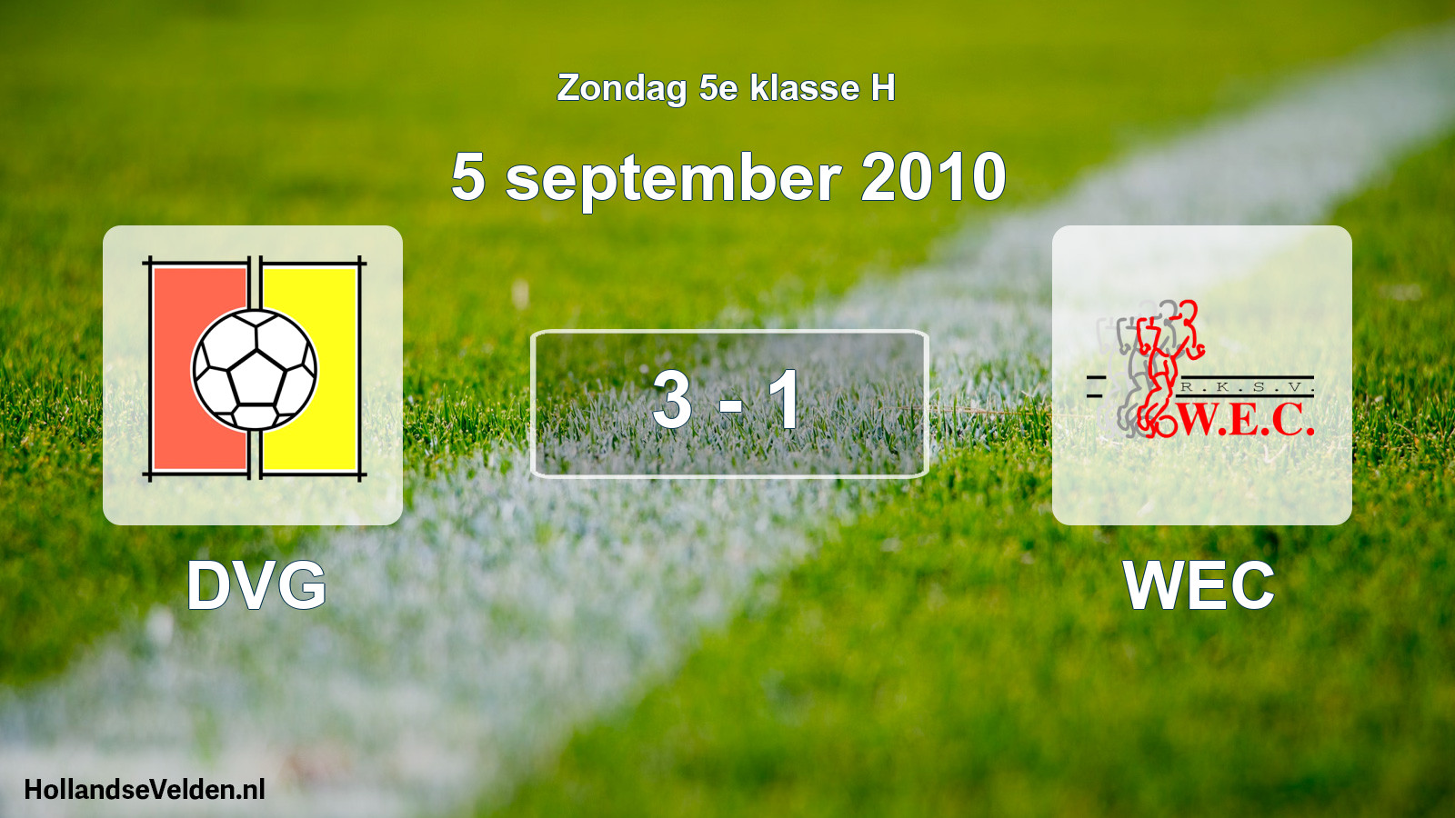 Total number of matches played: DVG - WEC 3 - 1 (5 September 2010)