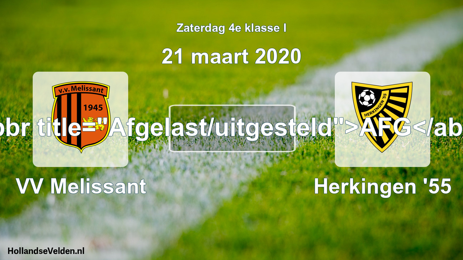 Scheduled Match: VV Melissant - Herkingen '55 (21 March 2020)