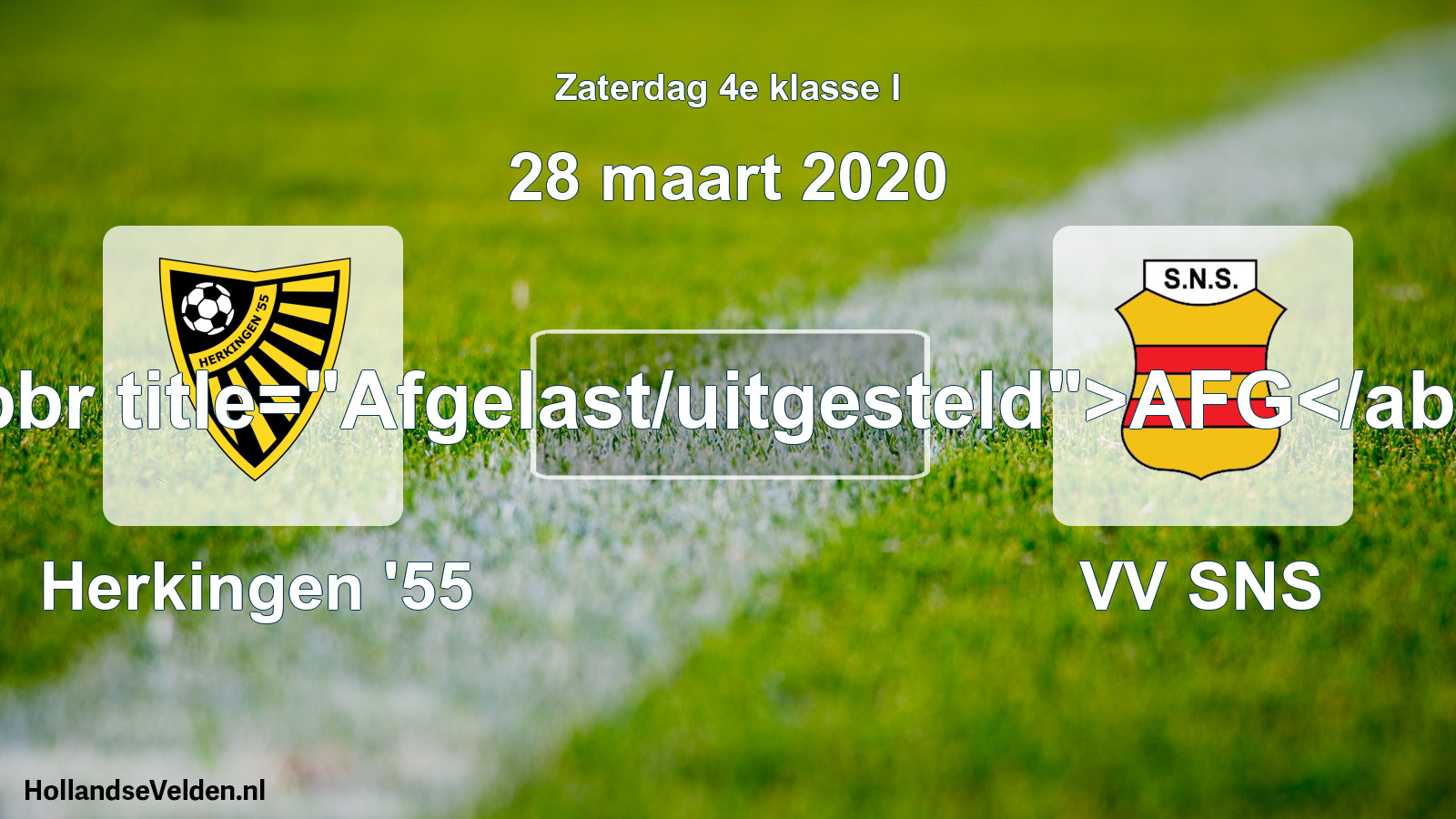 Scheduled Match: Herkingen '55 - VV SNS (28 March 2020)