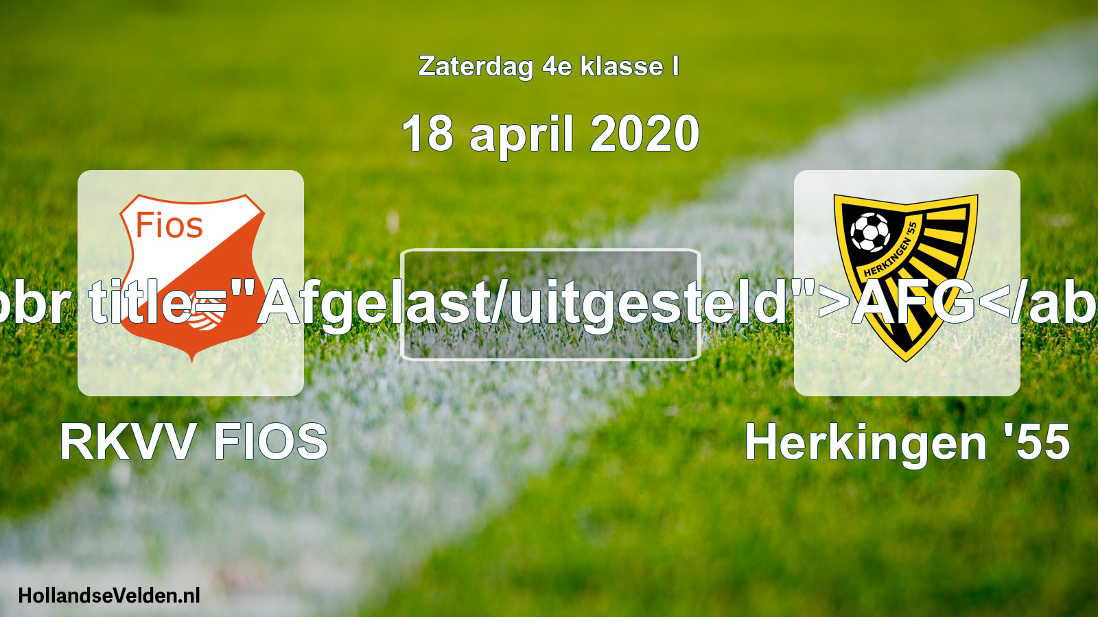 Scheduled Match: RKVV FIOS - Herkingen '55 (18 April 2020)