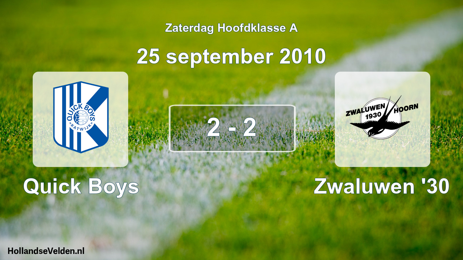 Total number of matches played: Quick Boys - Zwaluwen '30 2 - 2 (25 September 2010)