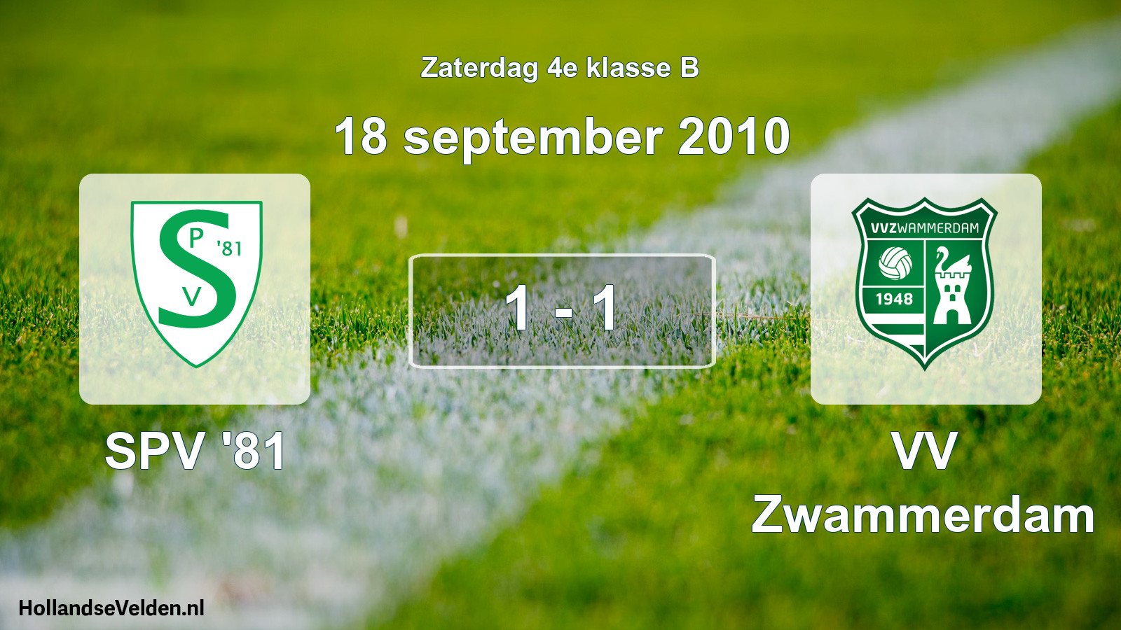 Total number of matches played: SPV '81 - VV Zwammerdam 1 - 1 (18 September 2010)