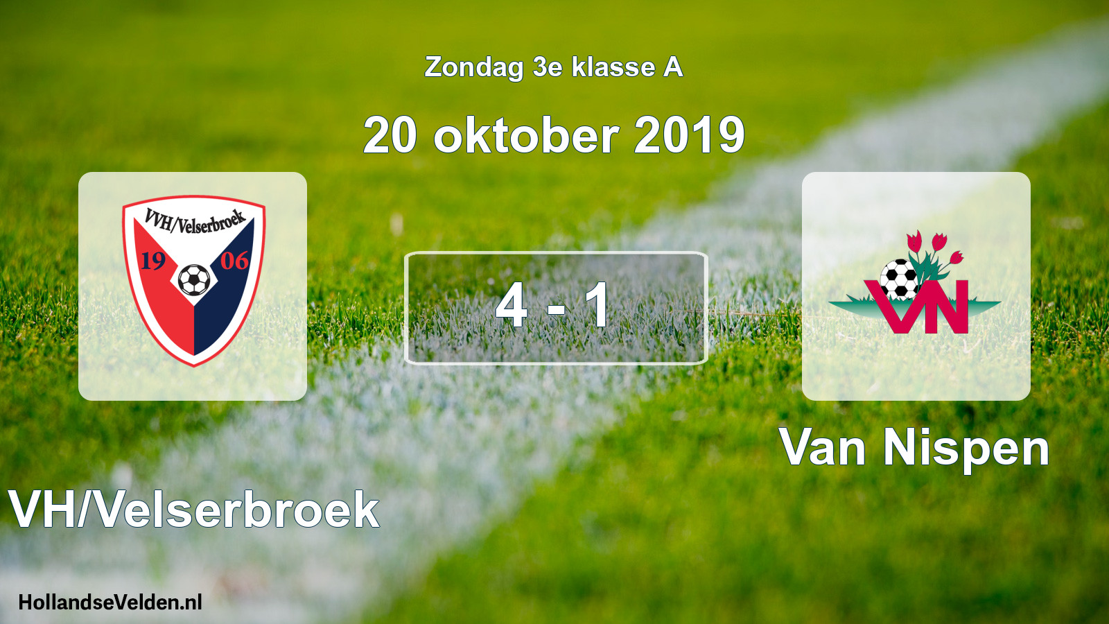 Total number of matches played: VVH/Velserbroek - Van Nispen 4 - 1 (20 October 2019)