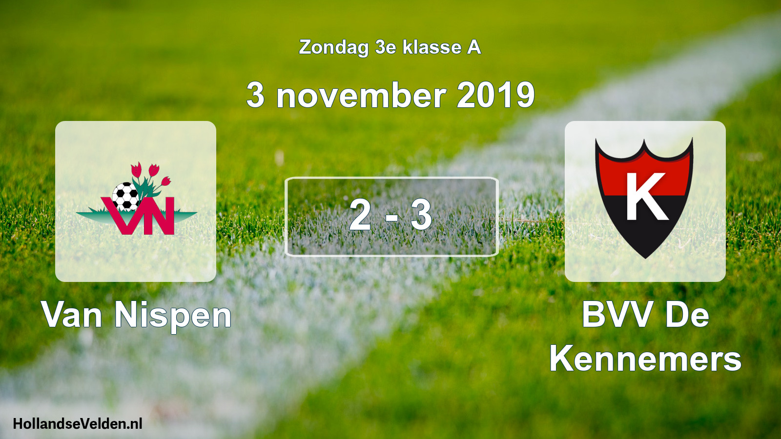 Total number of matches played: Van Nispen - BVV De Kennemers 2 - 3 (3 November 2019)