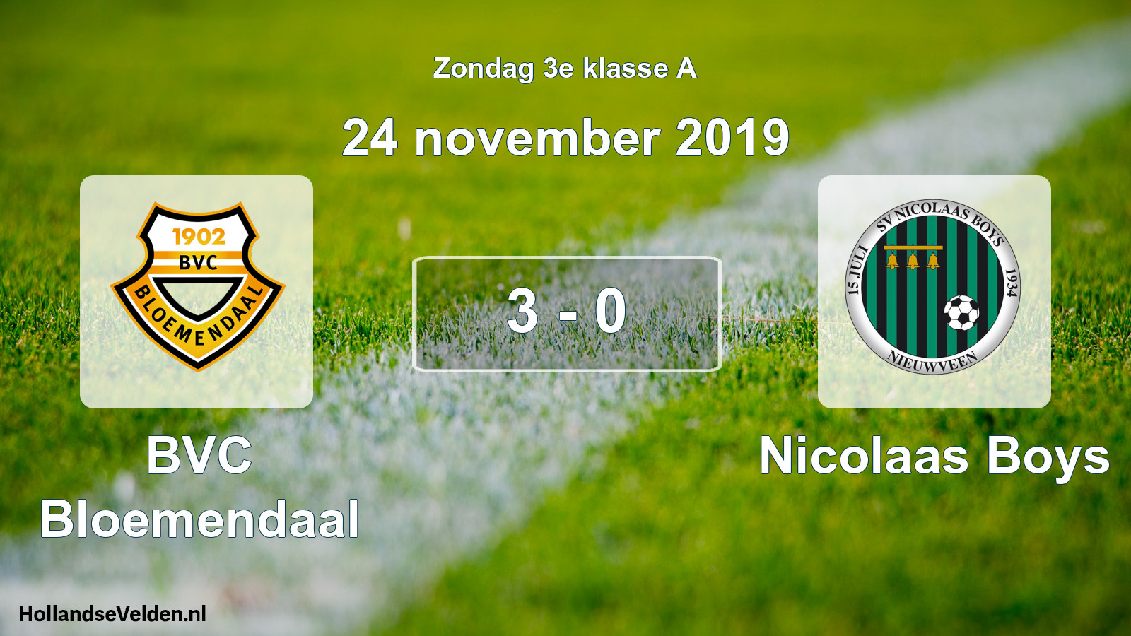 Total number of matches played: BVC Bloemendaal - Nicolaas Boys 3 - 0 (24 November 2019)