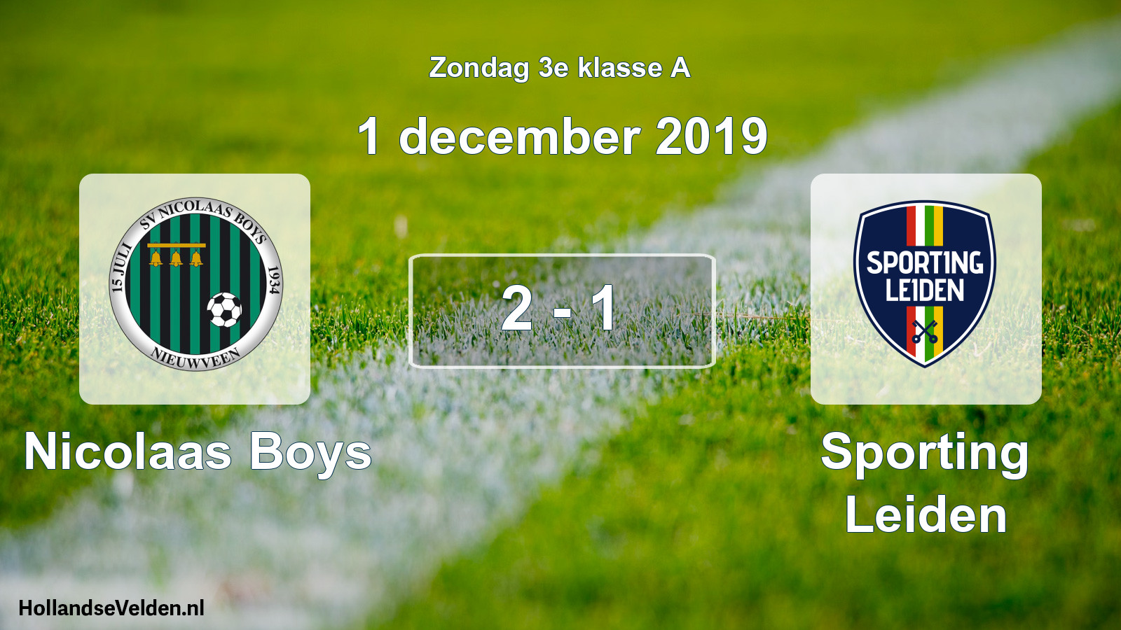 Total number of matches played: Nicolaas Boys - Sporting Leiden 2 - 1 (1 December 2019)