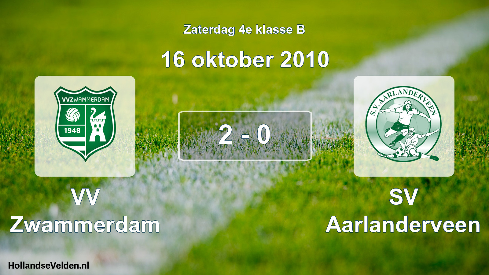 Total number of matches played: VV Zwammerdam - SV Aarlanderveen 2 - 0 (16 October 2010)