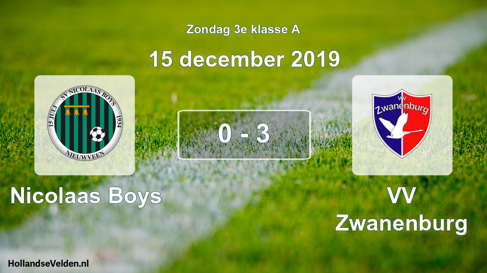 Total number of matches played: Nicolaas Boys - VV Zwanenburg 0 - 3 (15 December 2019)