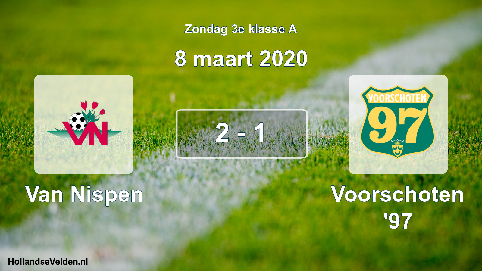 Total number of matches played: Van Nispen - Voorschoten '97 2 - 1 (8 March 2020)
