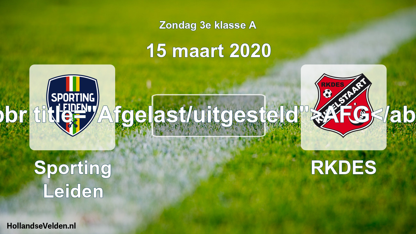 Scheduled Match: Sporting Leiden - RKDES (15 March 2020)