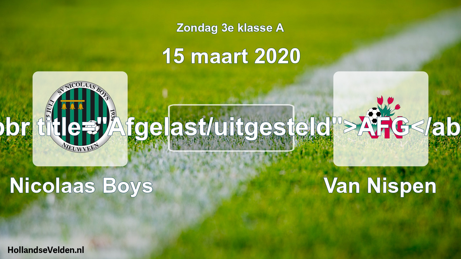 Scheduled Match: Nicolaas Boys - Van Nispen (15 March 2020)