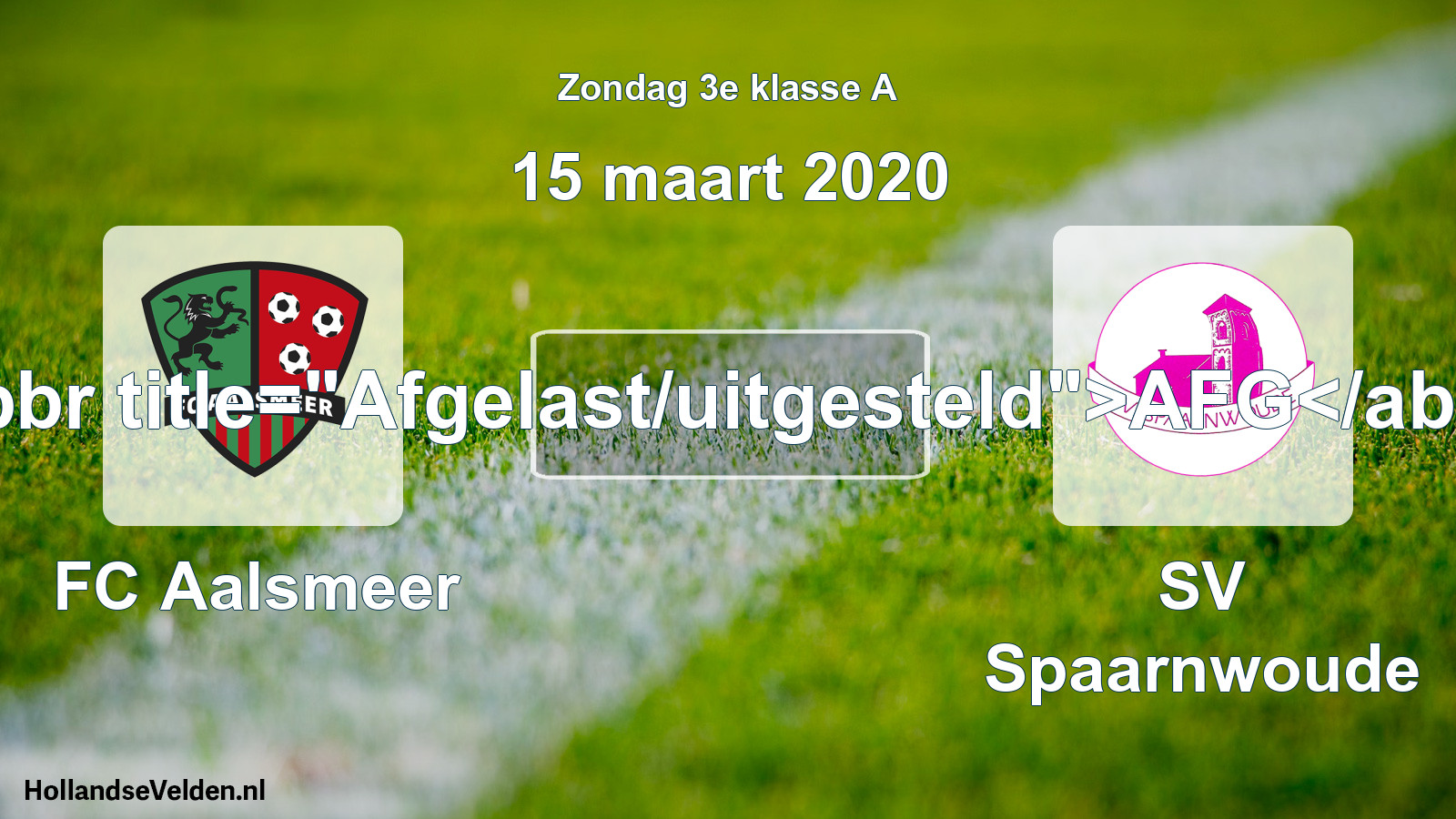 Scheduled Match: FC Aalsmeer - SV Spaarnwoude (15 March 2020)