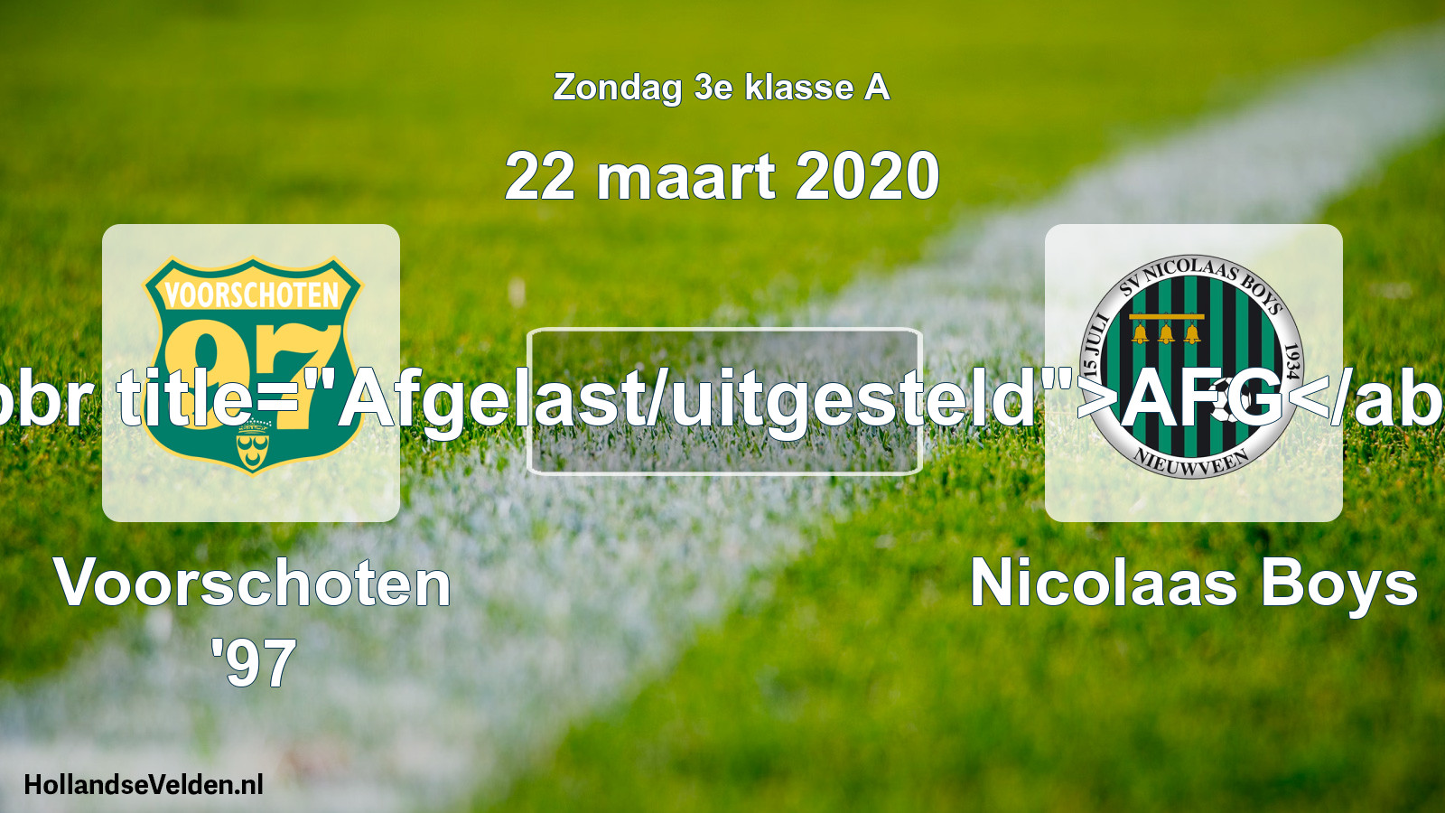 Scheduled Match: Voorschoten '97 - Nicolaas Boys (22 March 2020)