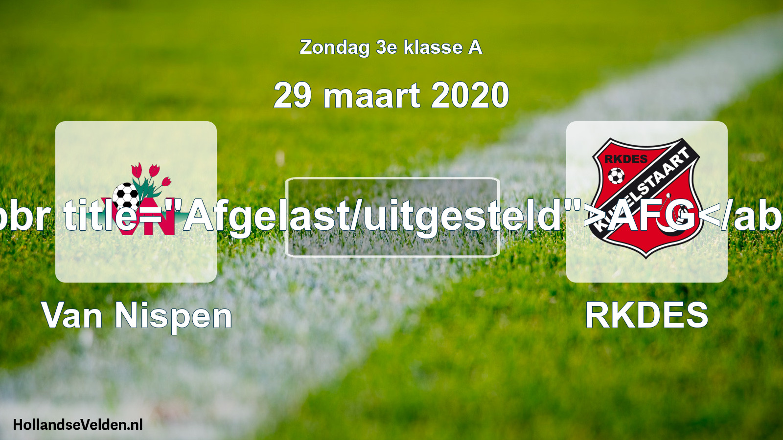 Scheduled Match: Van Nispen - RKDES (29 March 2020)