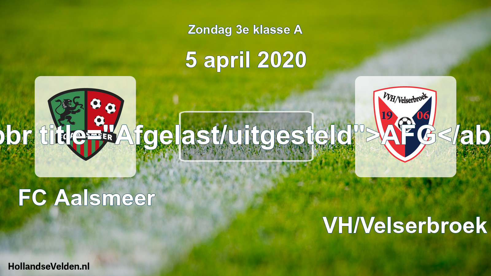 Scheduled Match: FC Aalsmeer - VVH/Velserbroek (5 April 2020)