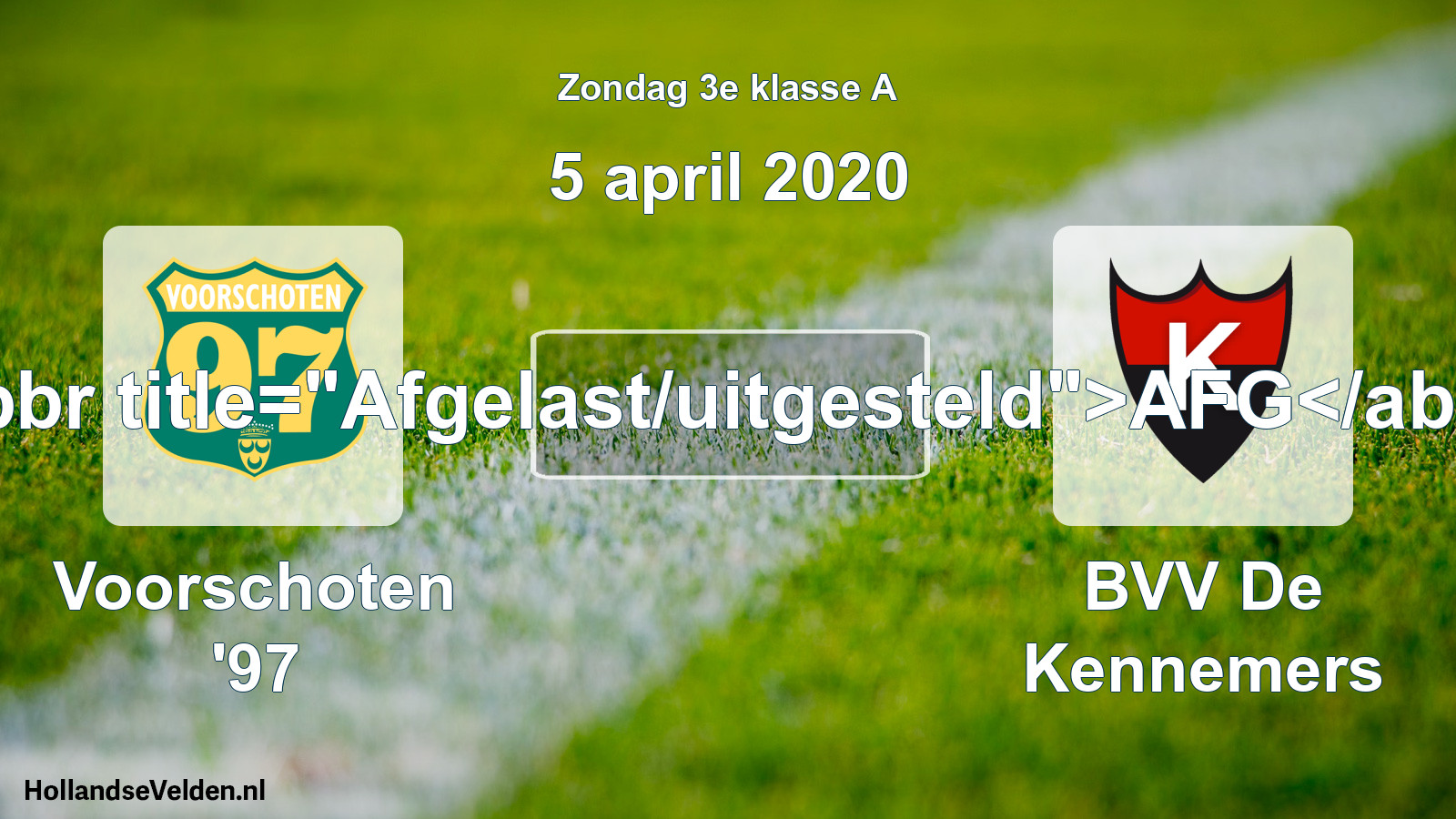 Scheduled Match: Voorschoten '97 - BVV De Kennemers (5 April 2020)