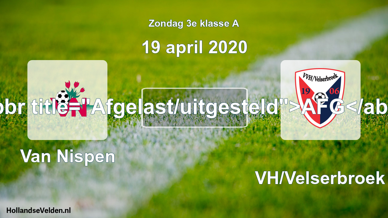 Scheduled Match: Van Nispen - VVH/Velserbroek (19 April 2020)