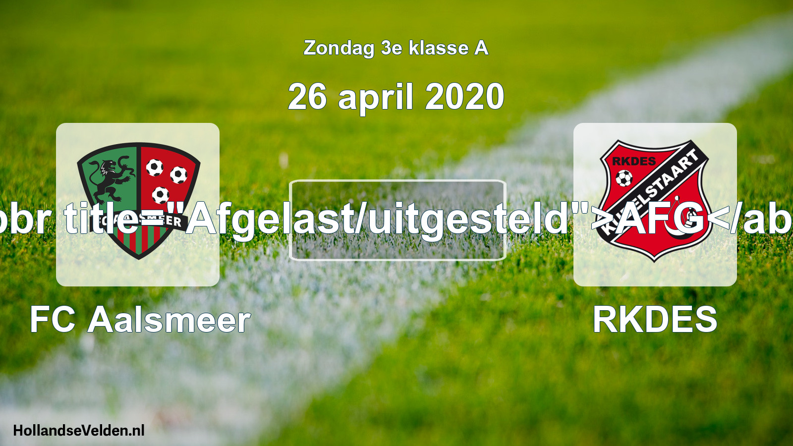 Scheduled Match: FC Aalsmeer - RKDES (26 April 2020)