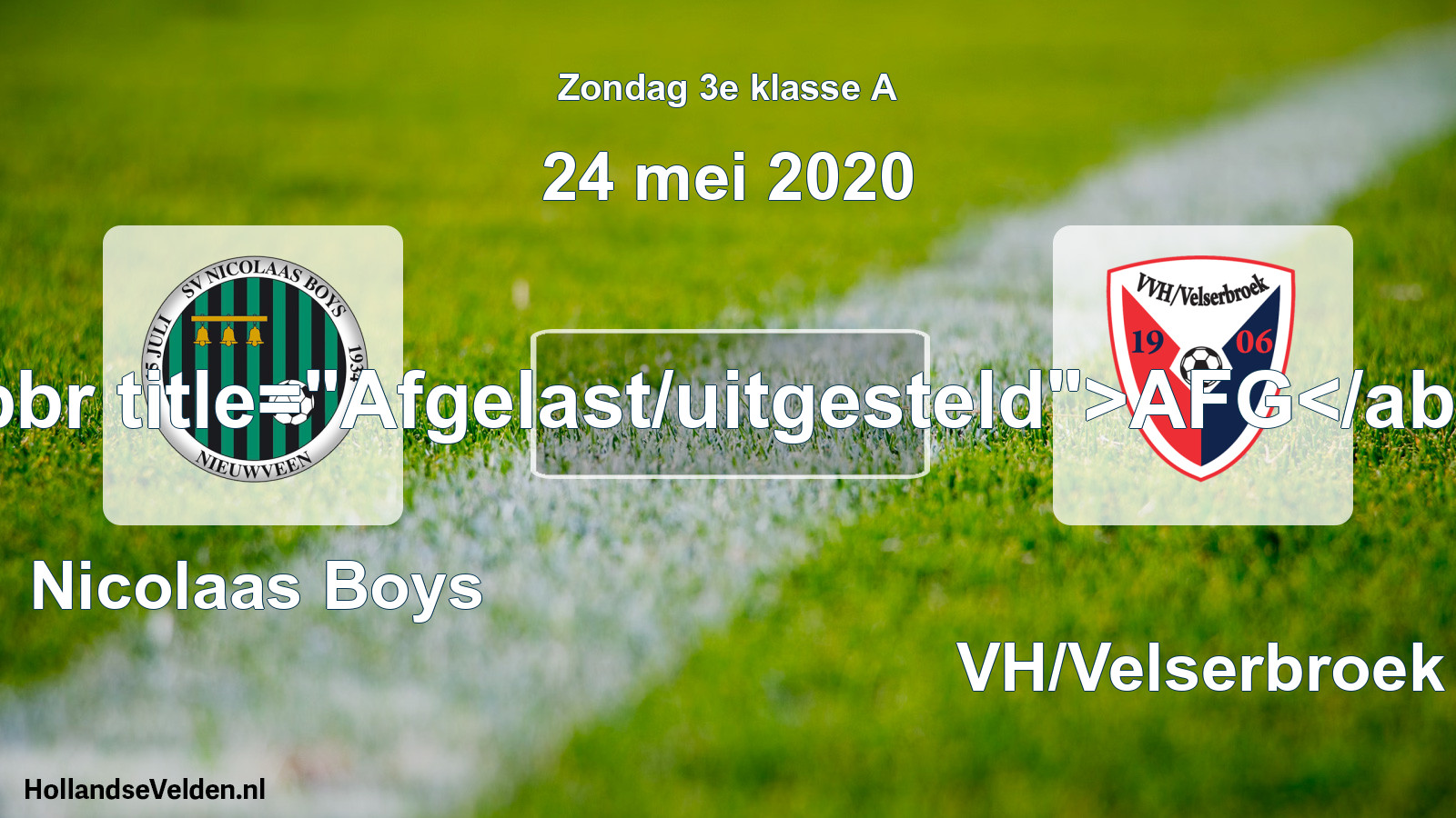 Scheduled Match: Nicolaas Boys - VVH/Velserbroek (24 May 2020)