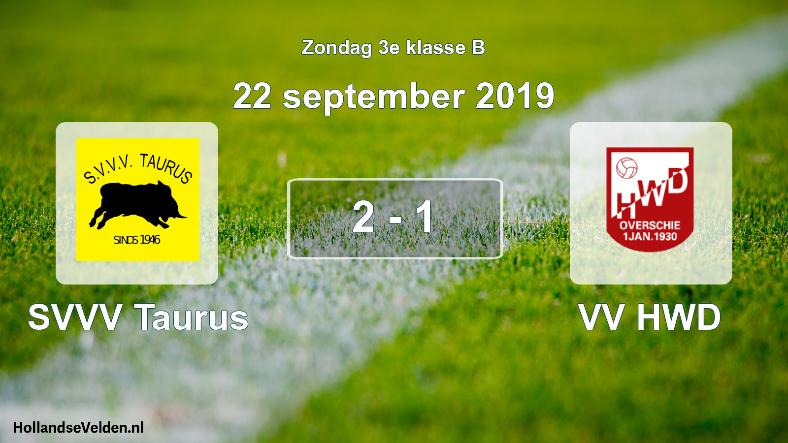 Total number of matches played: SVVV Taurus - VV HWD 2 - 1 (22 September 2019)