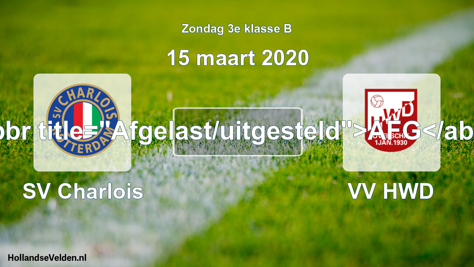 Scheduled Match: SV Charlois - VV HWD (15 March 2020)