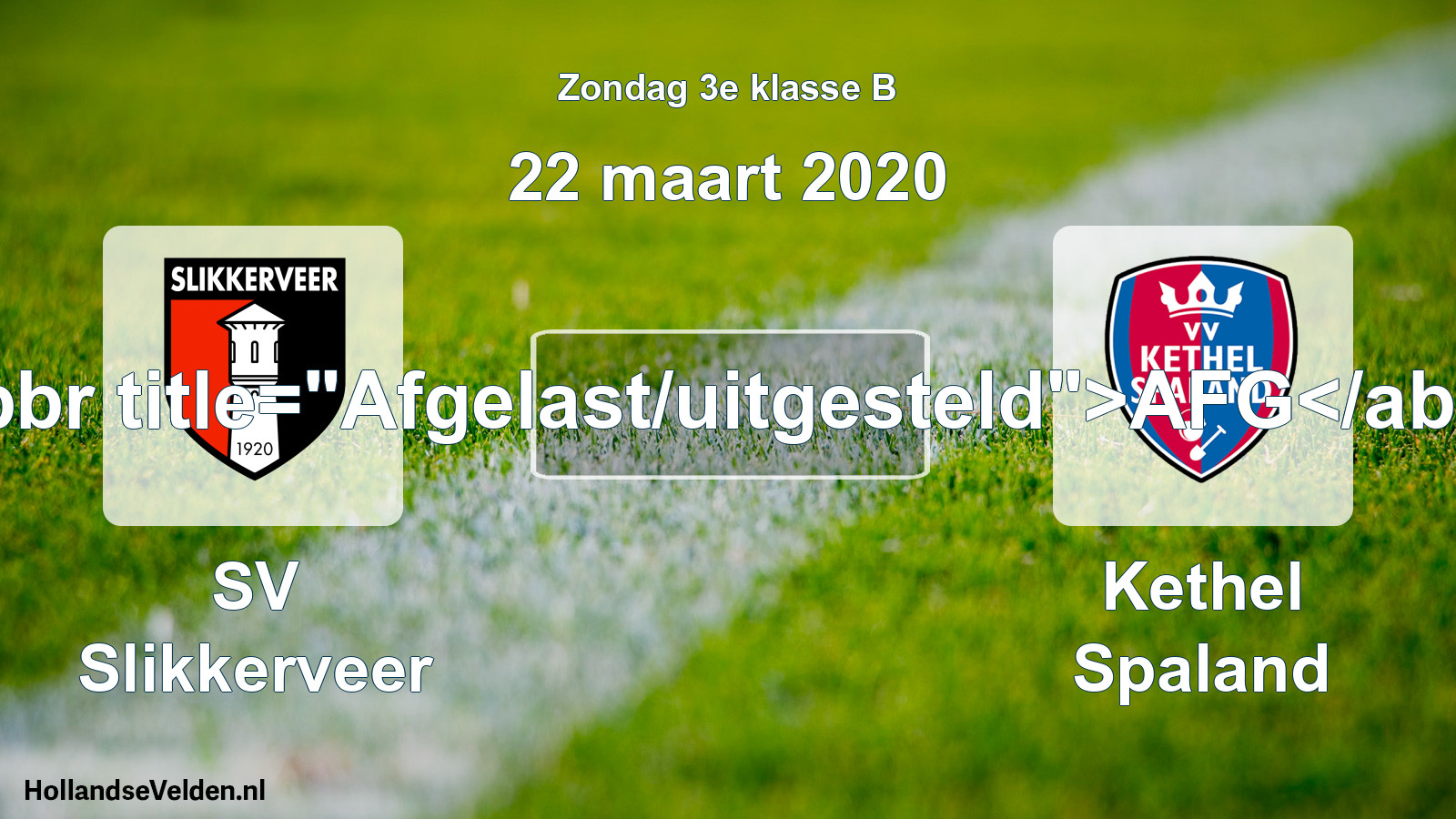 Scheduled Match: SV Slikkerveer - Kethel Spaland (22 March 2020)
